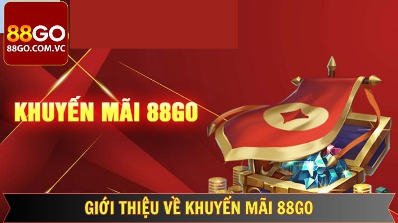 Nét chính về sức hút của khuyến mãi 88GO