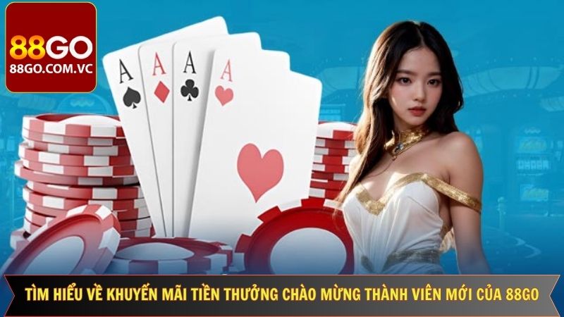 Tiền thưởng chào mừng hội viên mới hấp dẫn