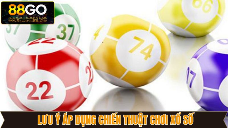 Chiến Thuật Chơi Xổ Số 88Go - Bí Quyết Tăng Cơ Hội Trúng Thưởng 4 Một số điều cần chú ý khi dùng các mẹo chơi xổ số 88Go