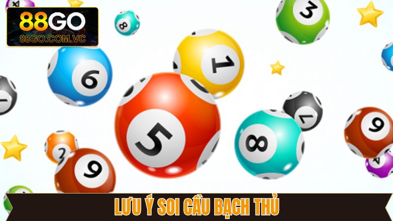 Phương Pháp Bắt Bạch Thủ Lô Hiệu Quả Từ Cao Thủ 88Go 4 Lưu ý khi áp dụng cách đánh lô đề bạch thủ